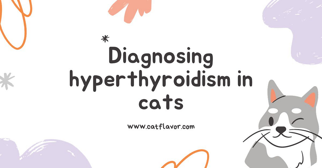 Diagnosing hyperthyroidism in cats
