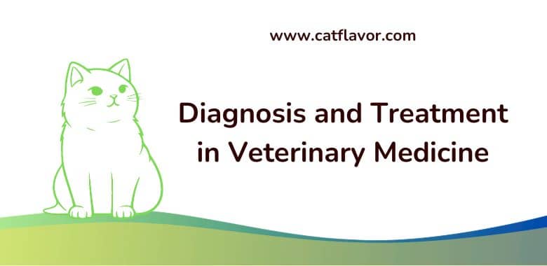 Diagnosis and Treatment in Veterinary Medicine